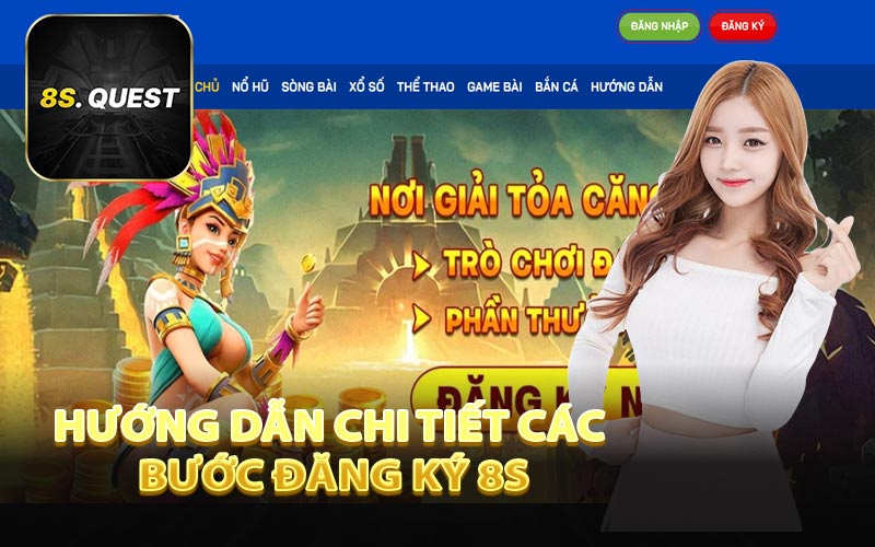 Hướng Dẫn Chi Tiết Các Bước Đăng Ký 8S